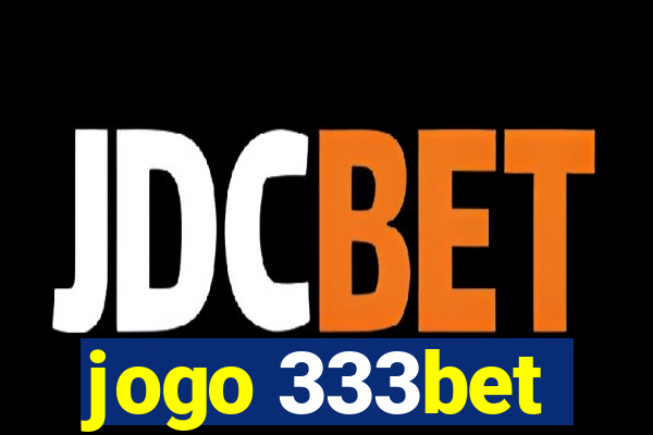 jogo 333bet